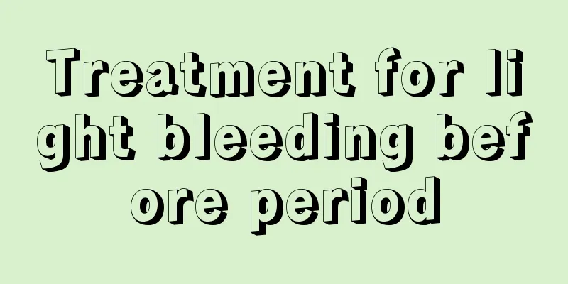 Treatment for light bleeding before period