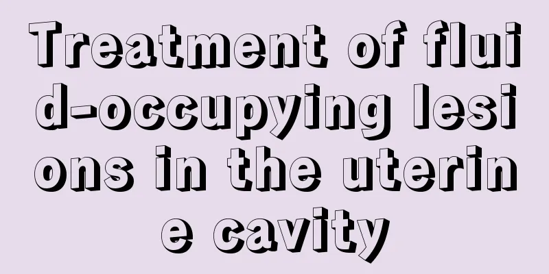 Treatment of fluid-occupying lesions in the uterine cavity