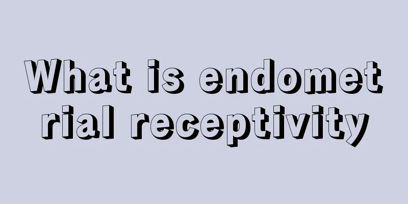 What is endometrial receptivity