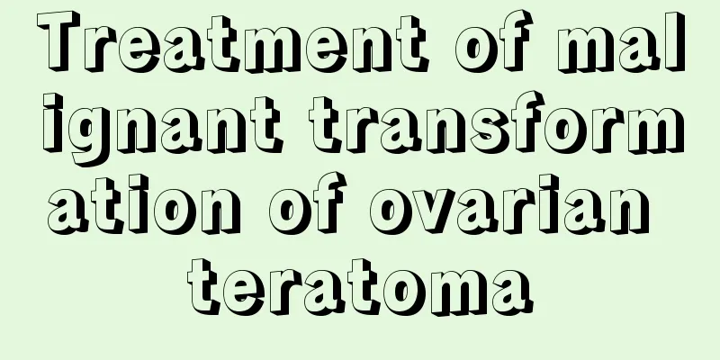 Treatment of malignant transformation of ovarian teratoma