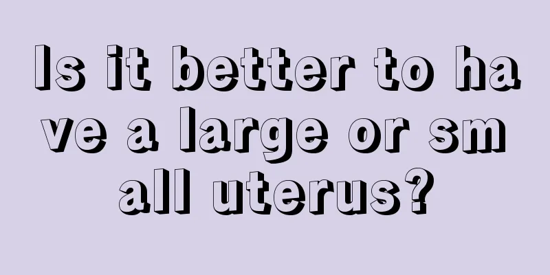 Is it better to have a large or small uterus?