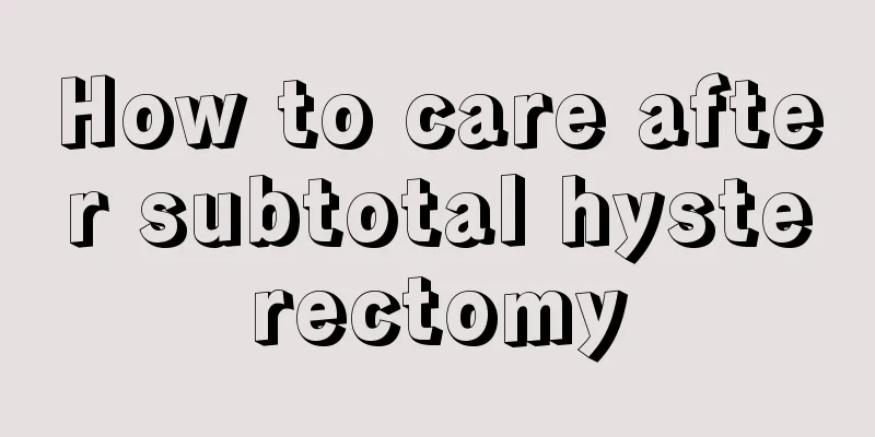 How to care after subtotal hysterectomy