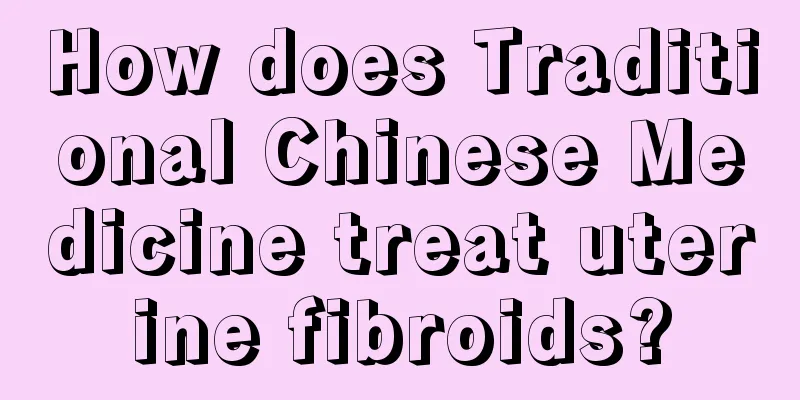 How does Traditional Chinese Medicine treat uterine fibroids?