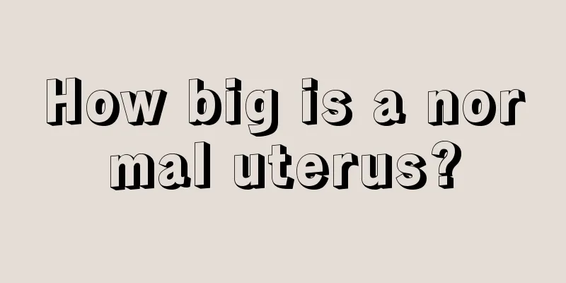 How big is a normal uterus?