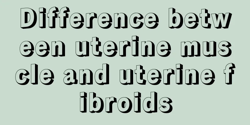 Difference between uterine muscle and uterine fibroids