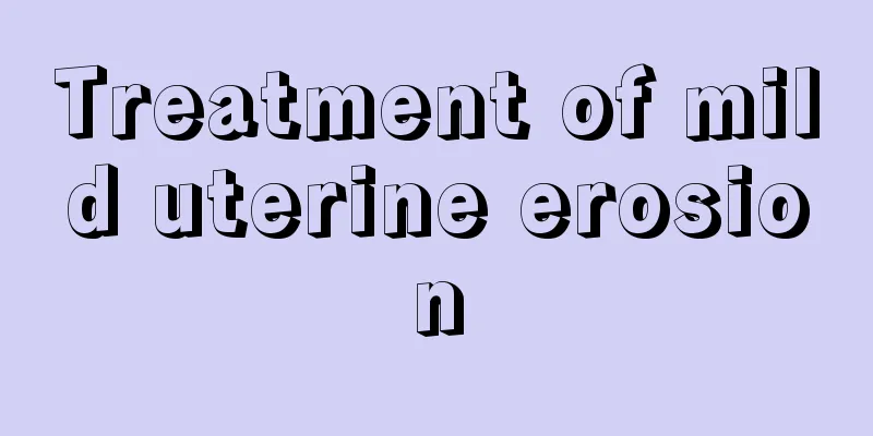 Treatment of mild uterine erosion