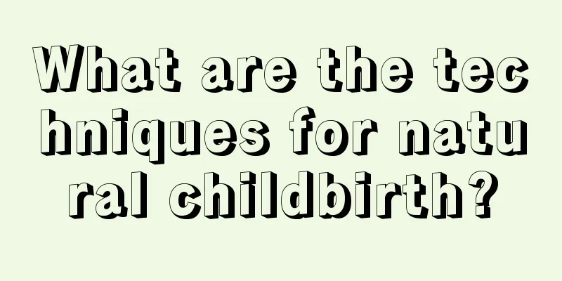 What are the techniques for natural childbirth?