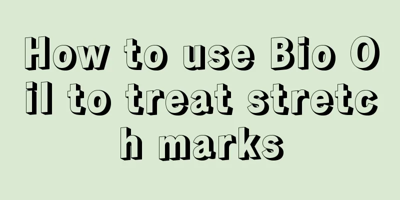 How to use Bio Oil to treat stretch marks