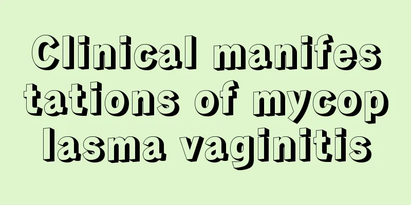 Clinical manifestations of mycoplasma vaginitis