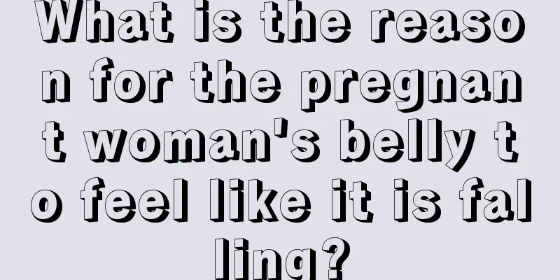 What is the reason for the pregnant woman's belly to feel like it is falling?