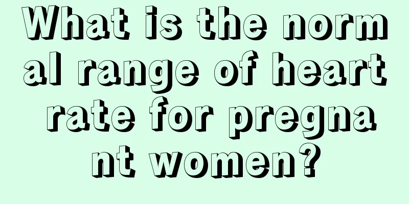 What is the normal range of heart rate for pregnant women?