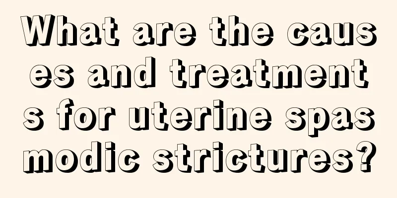 What are the causes and treatments for uterine spasmodic strictures?