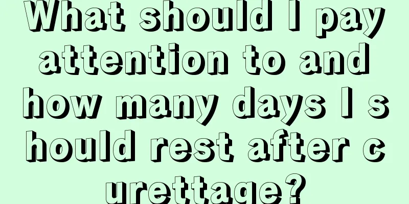 What should I pay attention to and how many days I should rest after curettage?