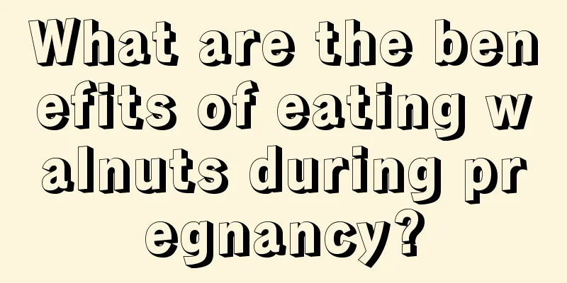 What are the benefits of eating walnuts during pregnancy?