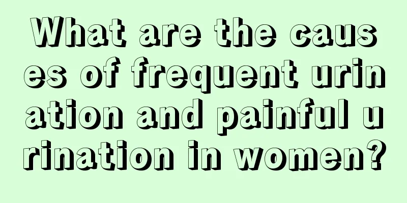 What are the causes of frequent urination and painful urination in women?