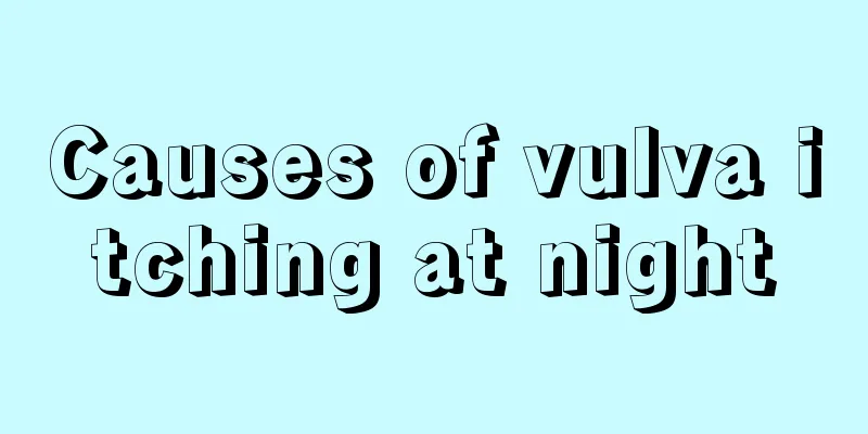 Causes of vulva itching at night