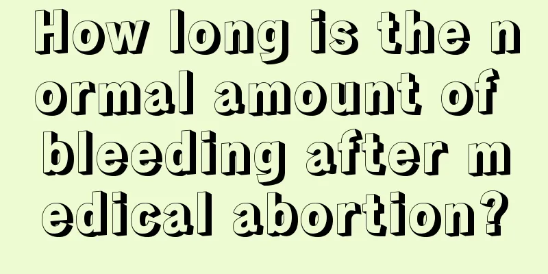 How long is the normal amount of bleeding after medical abortion?