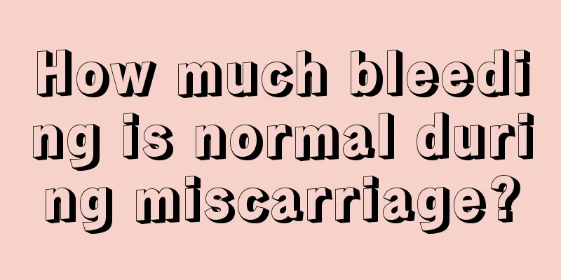 How much bleeding is normal during miscarriage?