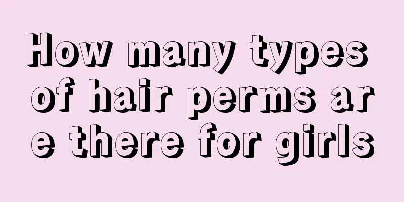 How many types of hair perms are there for girls