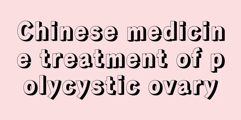 Chinese medicine treatment of polycystic ovary