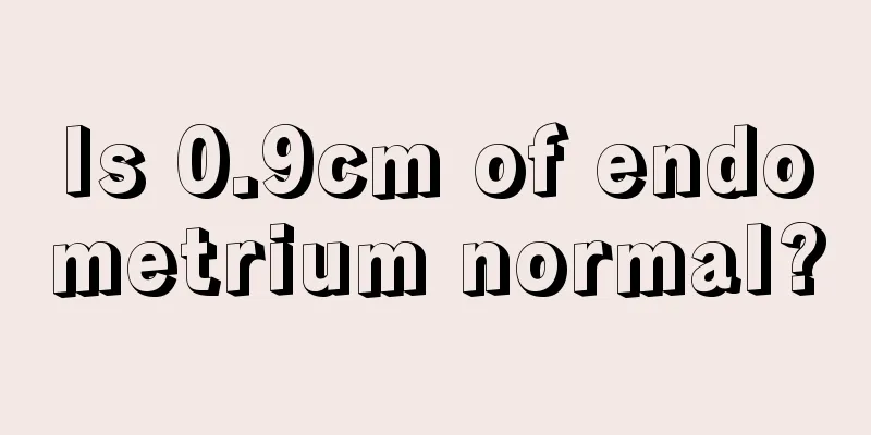 Is 0.9cm of endometrium normal?