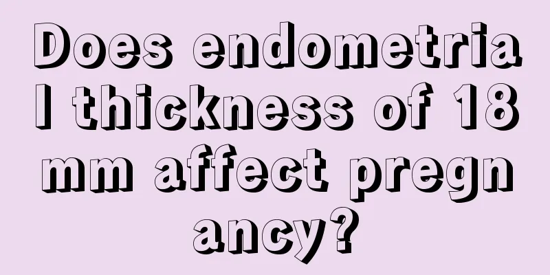 Does endometrial thickness of 18mm affect pregnancy?