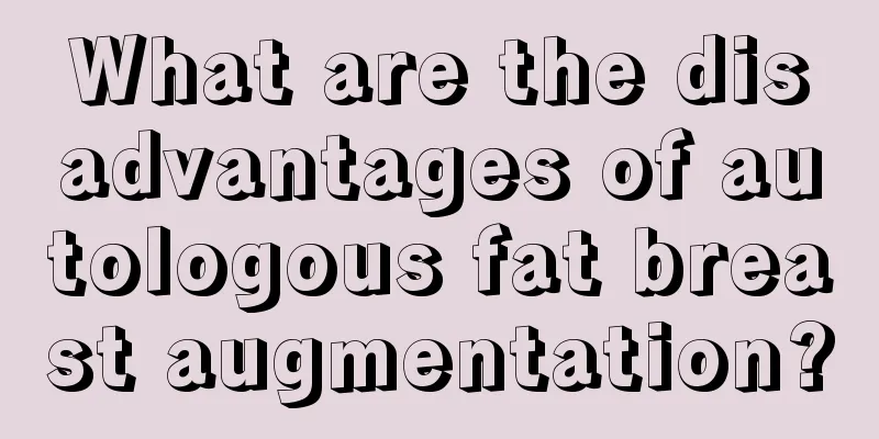 What are the disadvantages of autologous fat breast augmentation?