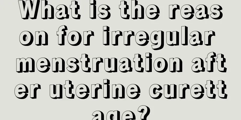 What is the reason for irregular menstruation after uterine curettage?