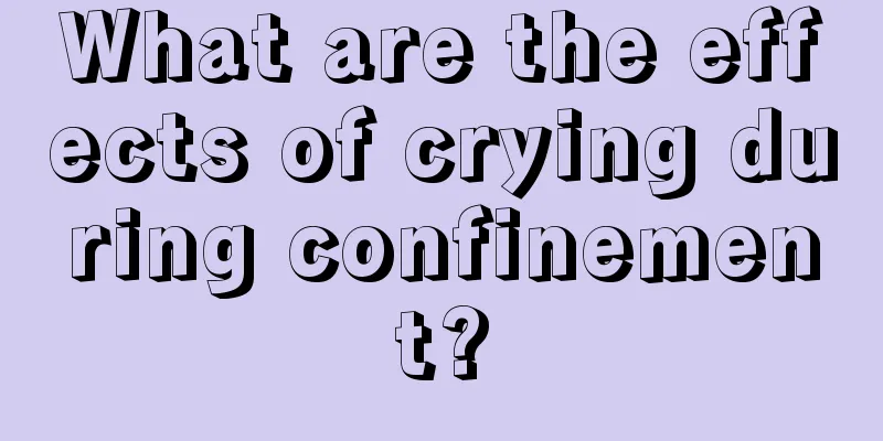 What are the effects of crying during confinement?