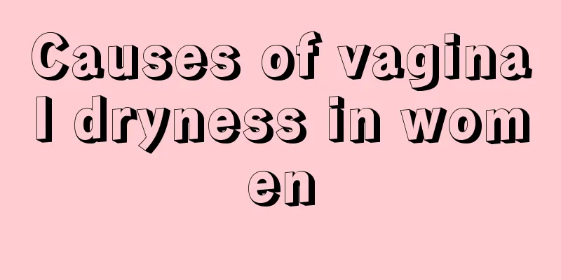 Causes of vaginal dryness in women