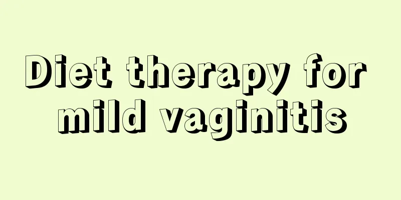 Diet therapy for mild vaginitis