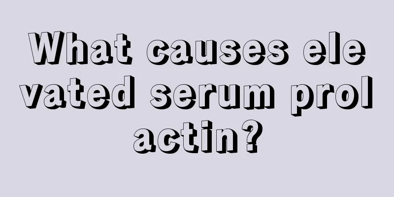 What causes elevated serum prolactin?