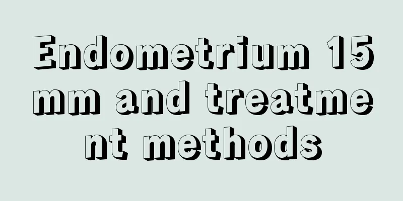 Endometrium 15mm and treatment methods