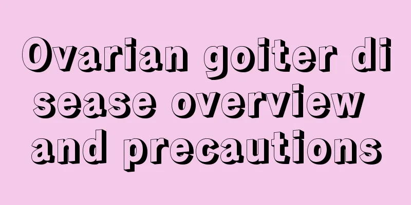 Ovarian goiter disease overview and precautions