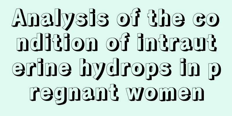 Analysis of the condition of intrauterine hydrops in pregnant women