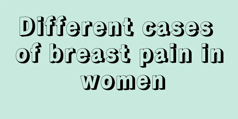 Different cases of breast pain in women