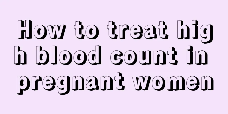 How to treat high blood count in pregnant women