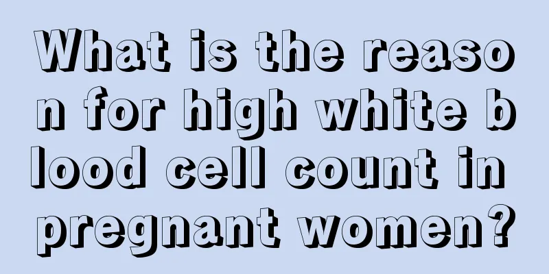 What is the reason for high white blood cell count in pregnant women?