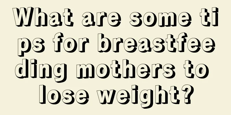 What are some tips for breastfeeding mothers to lose weight?