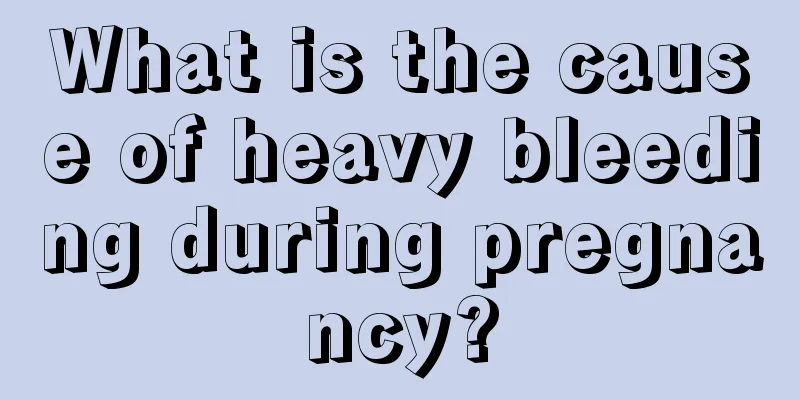 What is the cause of heavy bleeding during pregnancy?