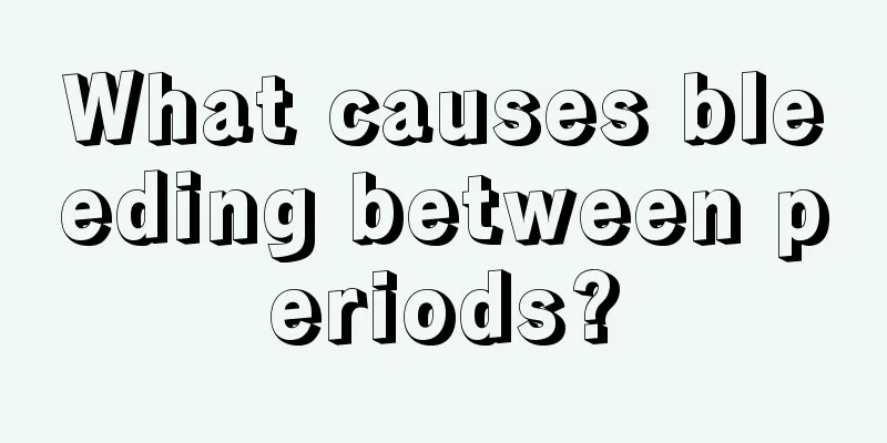 What causes bleeding between periods?