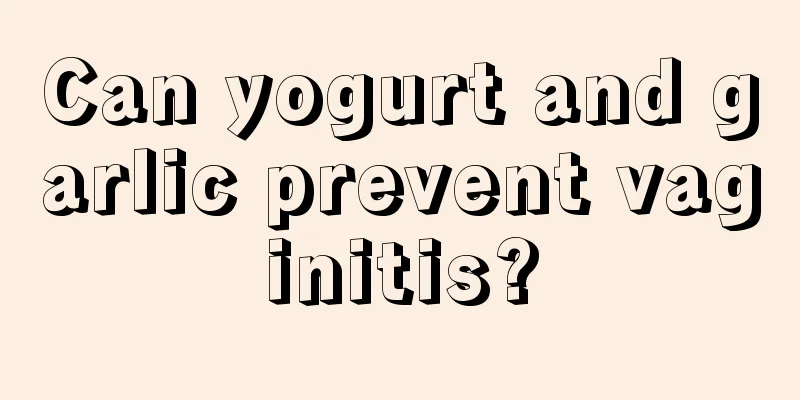 Can yogurt and garlic prevent vaginitis?