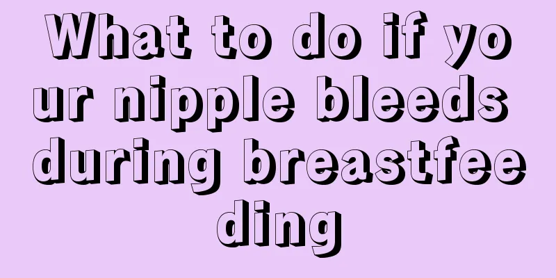 What to do if your nipple bleeds during breastfeeding