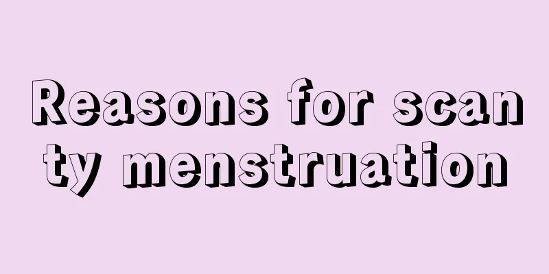 Reasons for scanty menstruation