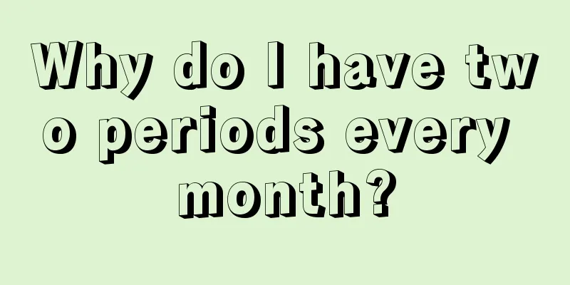 Why do I have two periods every month?