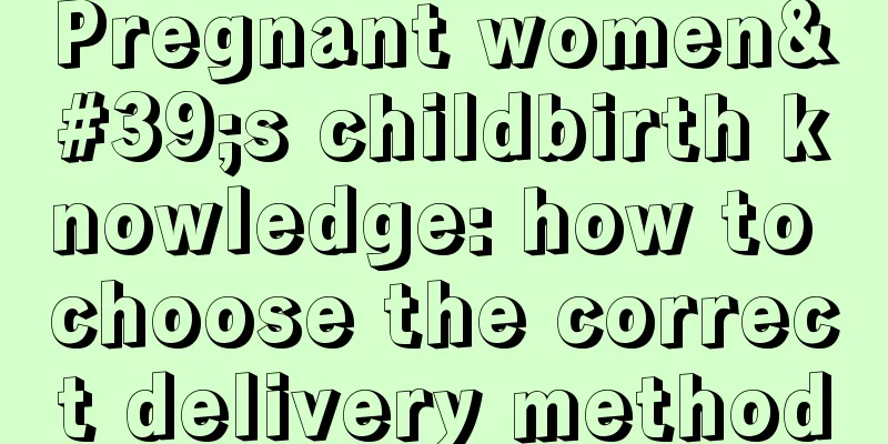 Pregnant women's childbirth knowledge: how to choose the correct delivery method