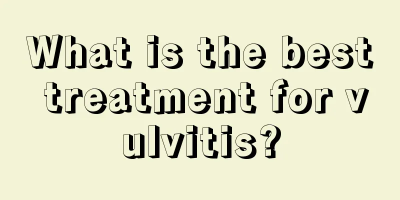 What is the best treatment for vulvitis?