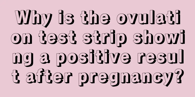 Why is the ovulation test strip showing a positive result after pregnancy?