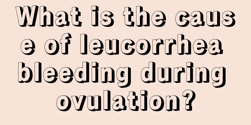 What is the cause of leucorrhea bleeding during ovulation?