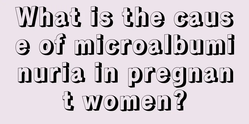 What is the cause of microalbuminuria in pregnant women?